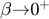 ${\beta}{\rightarrow}0^{+}$